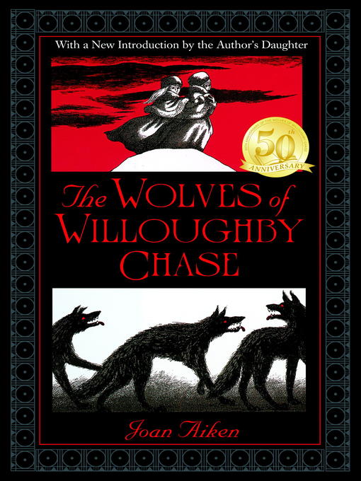 Title details for The Wolves of Willoughby Chase by Joan Aiken - Available